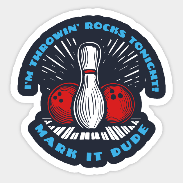 Donnie Big Lebowski Bowling Quote Mark It Dude Sticker by GIANTSTEPDESIGN